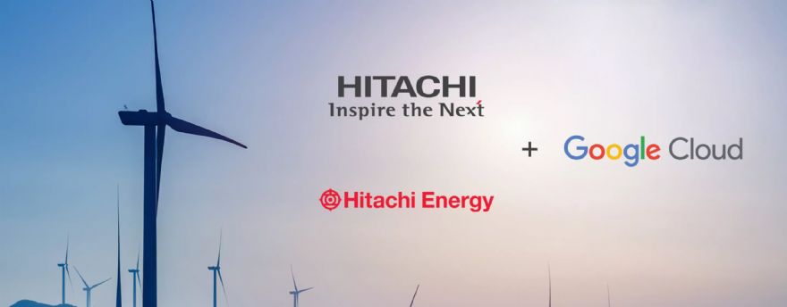 Hitachi Energy and Google Cloud combine energy and digital expertise