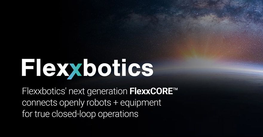 Flexxbotics announces next-generation FlexxCORE technology