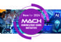 MACH 2024 — a gateway into the digital revolution